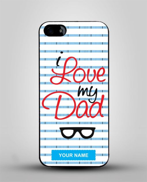 Love My Dad Mobile Cover - Alprints